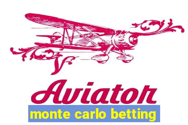 monte carlo betting