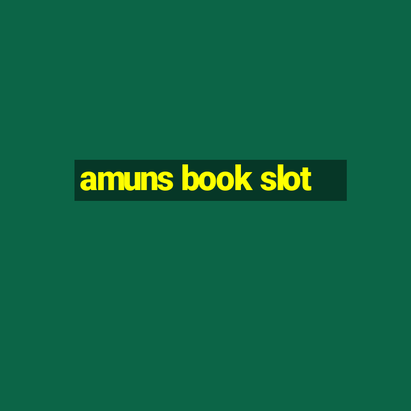 amuns book slot