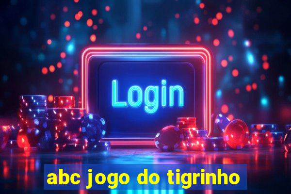 abc jogo do tigrinho