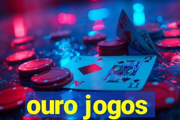 ouro jogos