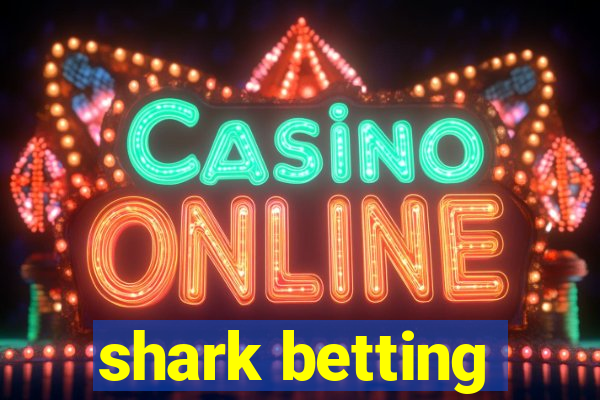 shark betting