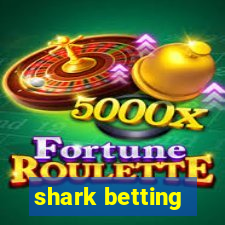 shark betting