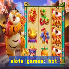 slots games: hot vegas casino