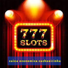 caixa economica cachoeirinha