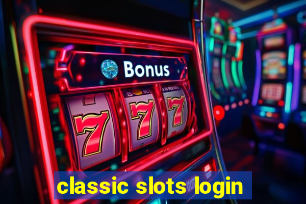 classic slots login