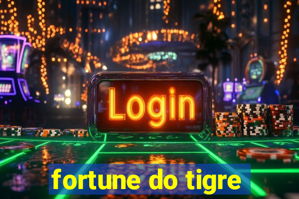 fortune do tigre