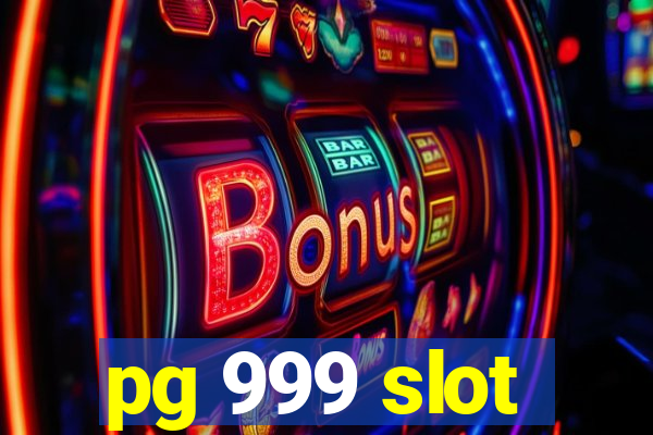 pg 999 slot