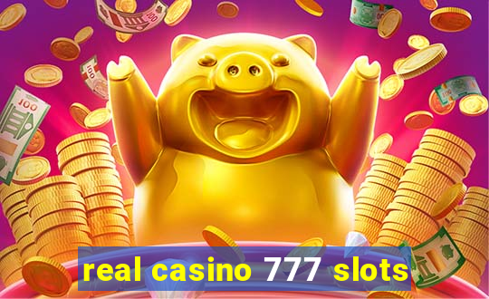 real casino 777 slots