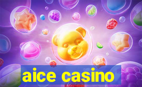 aice casino