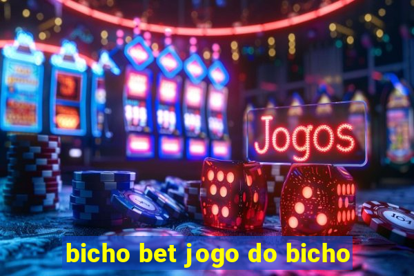 bicho bet jogo do bicho