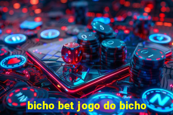 bicho bet jogo do bicho