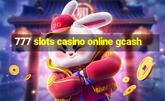 777 slots casino online gcash