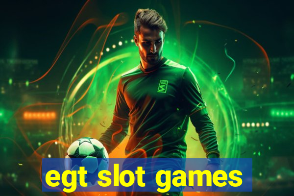 egt slot games