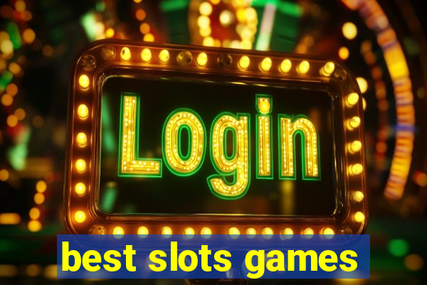 best slots games