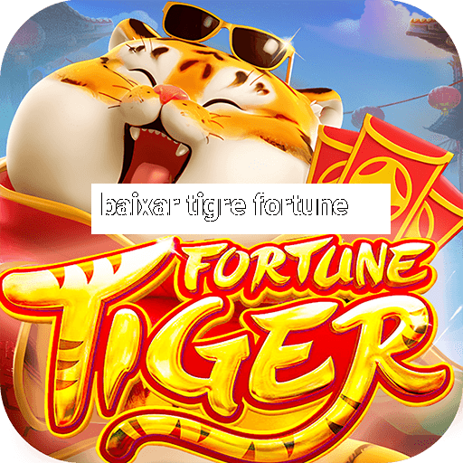 baixar tigre fortune