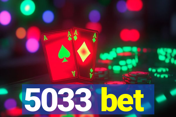 5033 bet