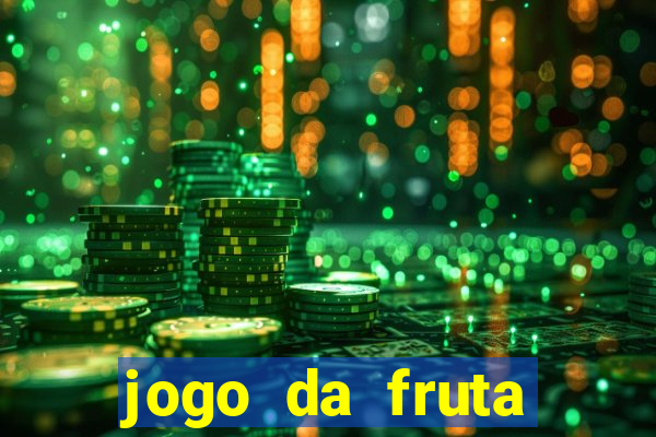 jogo da fruta aposta 1 real