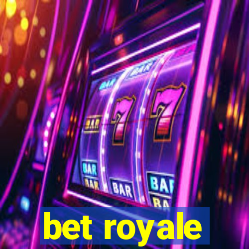 bet royale