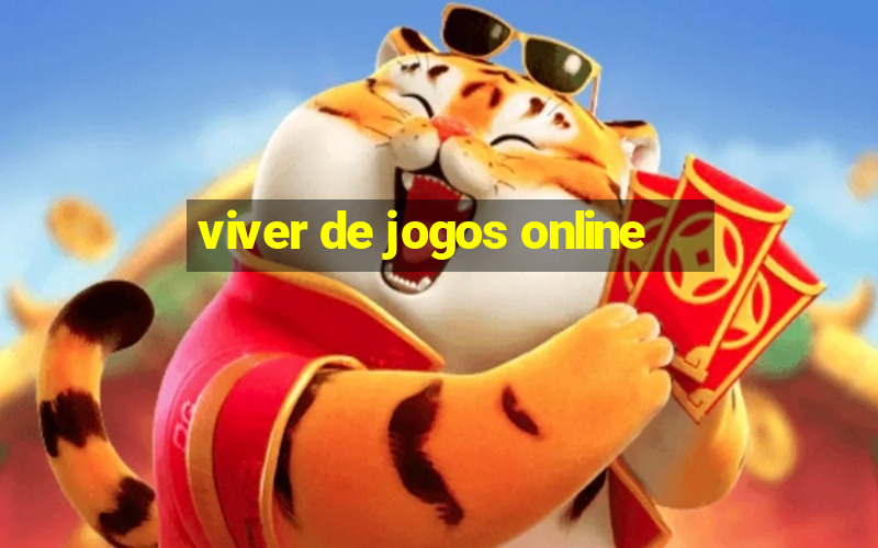 viver de jogos online