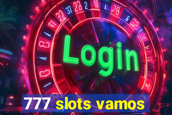 777 slots vamos