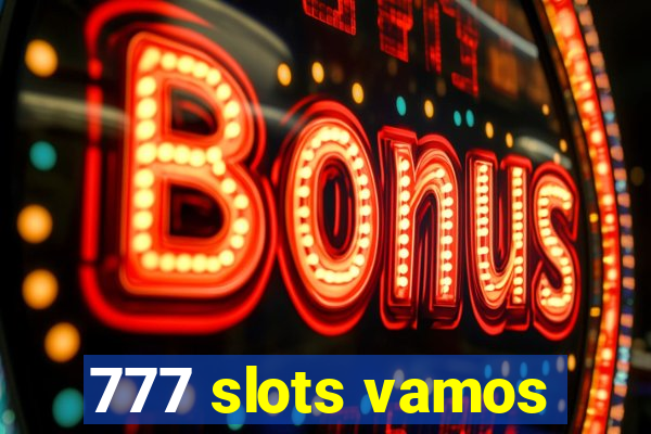 777 slots vamos