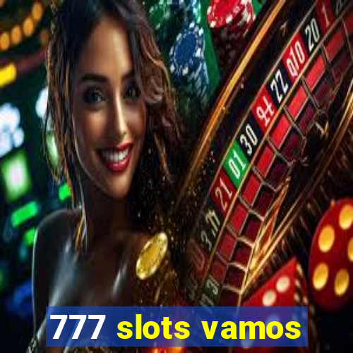 777 slots vamos