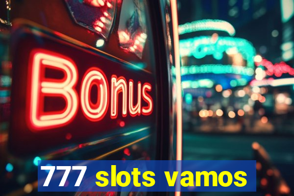 777 slots vamos