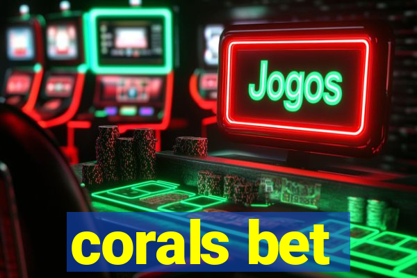 corals bet