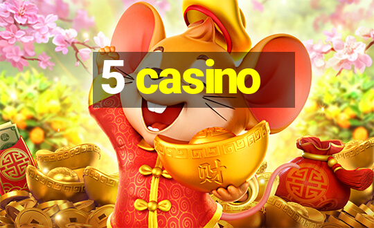 5 casino