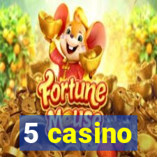 5 casino