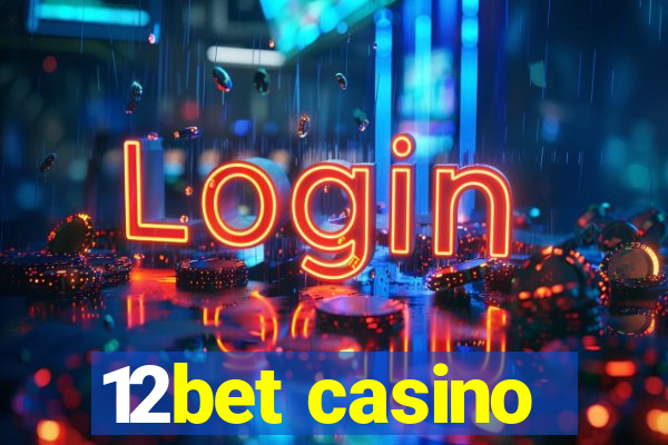 12bet casino