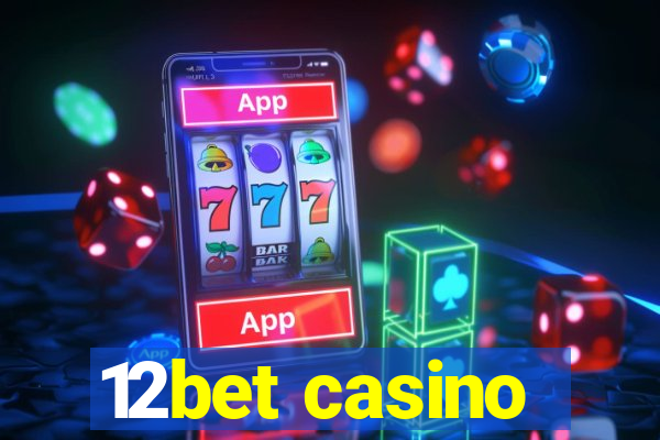 12bet casino