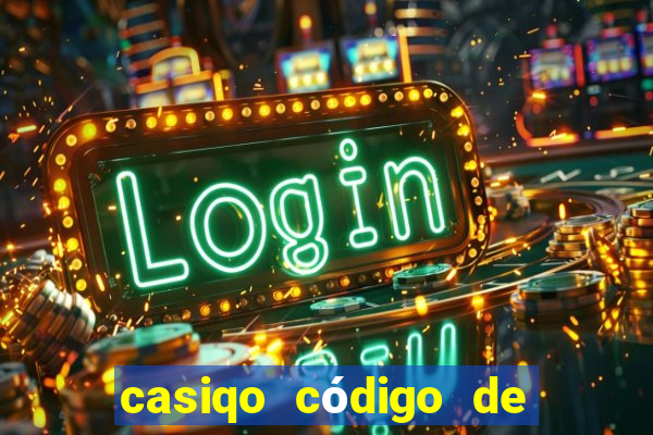 casiqo código de bono de casino