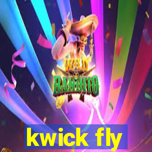 kwick fly