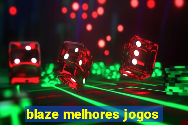 blaze melhores jogos