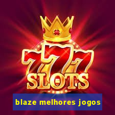 blaze melhores jogos