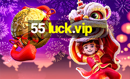 55 luck.vip