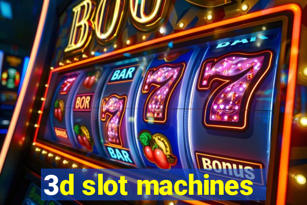 3d slot machines