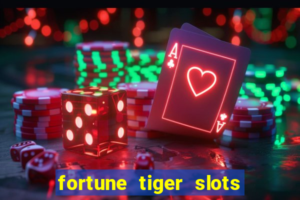 fortune tiger slots grand slots