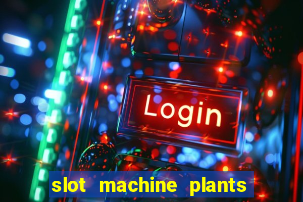 slot machine plants vs zombies