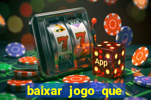 baixar jogo que ganha dinheiro na hora