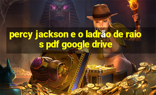 percy jackson e o ladrão de raios pdf google drive