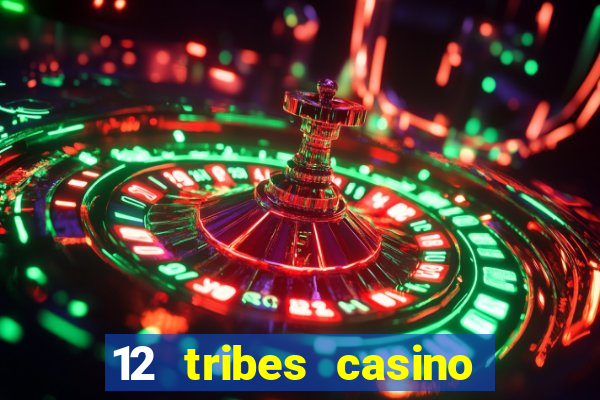 12 tribes casino promo code