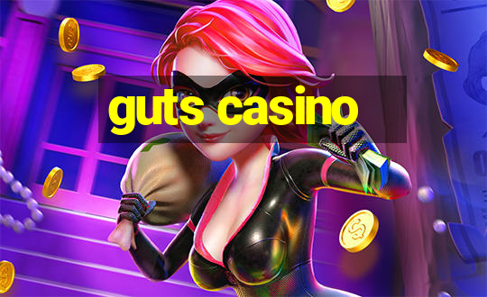 guts casino