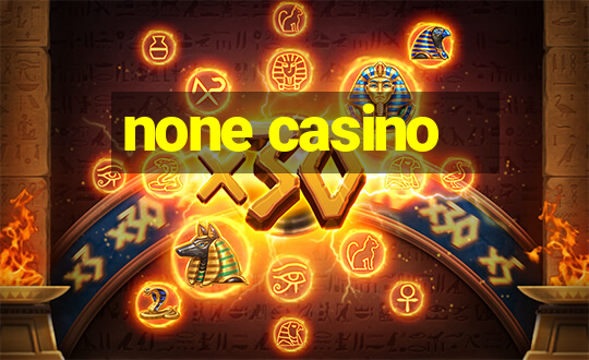 none casino