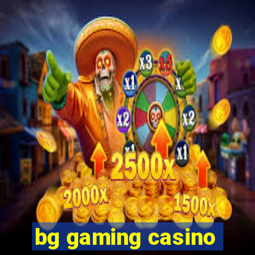 bg gaming casino