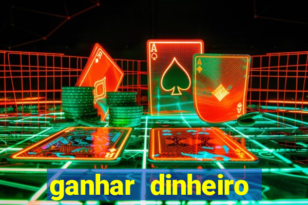 ganhar dinheiro jogando grátis