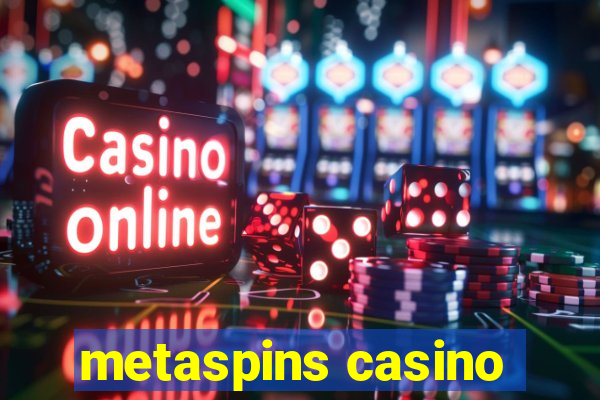 metaspins casino