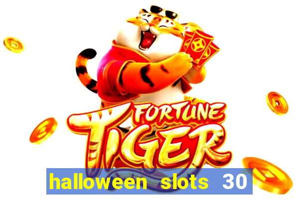 halloween slots 30 linhas multi jogos