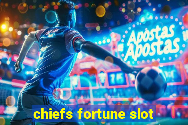 chiefs fortune slot